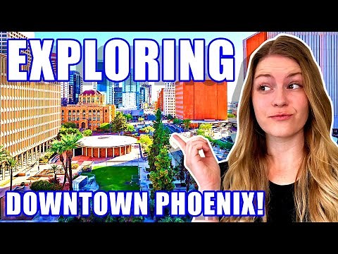 DOWNTOWN PHOENIX ARIZONA TOUR: Living In Phoenix Arizona | Moving To Downtown Phoenix Arizona