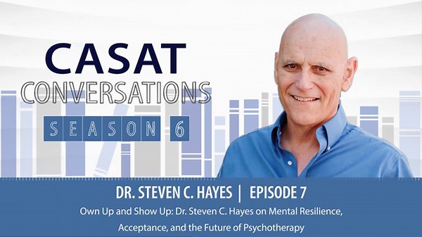 S6E7: Dr. Steven Hayes on Mental Resilience, Acceptance, & the Future of Psychotherapy