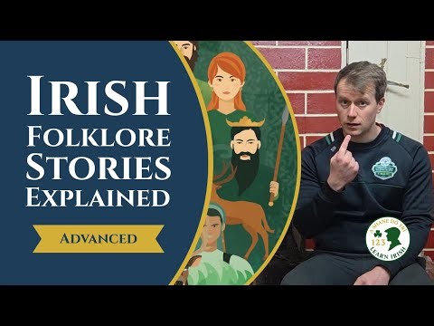 Irish Folklore 101 – Learn Irish Through Stories (Advanced version)