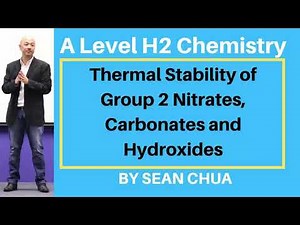 A-Level H2 Chemistry: Thermal Stability of Group 2 Nitrates, Carbonates and Hydroxides