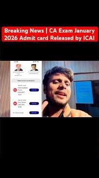 Breaking News | CA Exam January 2026 Admit card Released by ICAI