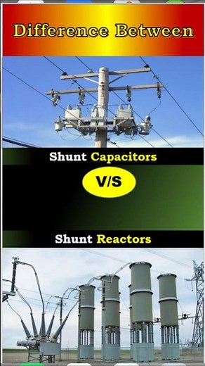 👍Shunt Capacitors vs Shunt Reactors✌️