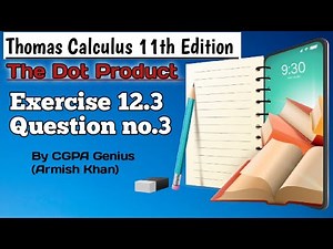 Exercise 12.3|| Q no 3||Thomas Calculus 11th Edition||Chp 12