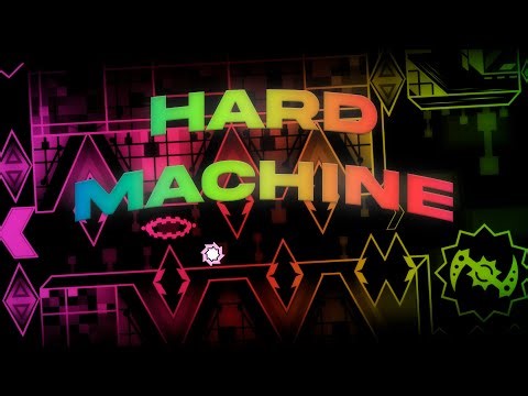[NEW HARDEST] Hard Machine 100% (Extreme Demon) by Komp & Nikrodox | Geometry Dash