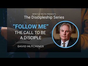 The Discipleship Series - Follow Me: The Call to Be a Disciple by David Hutchings