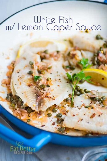 White Fish Recipe with Lemon and Caper Sauce Healthy Low Fat