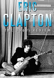 Eric Clapton: The 1960s Review (2010)