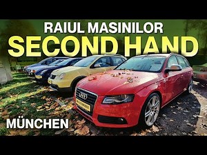 Raiul Mașinilor Second Hand în München, Germania ?!?!