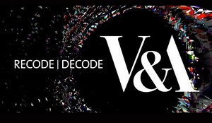 V&A Recode: Decode
