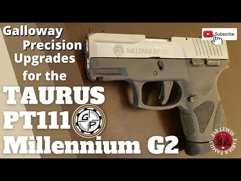 Taurus PT111 Millennium G2 Overhaul: With upgrades from Galloway Precision.