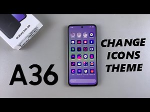 How To Change Icons On Samsung Galaxy A36