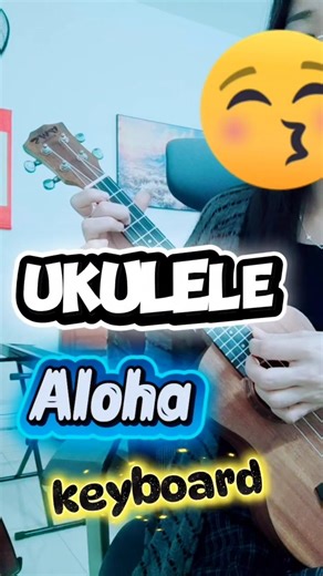 Play Aloha with ukulele vs keyboard