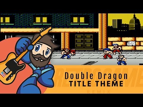 Double Dragon - Title Theme | Retro Game Remix