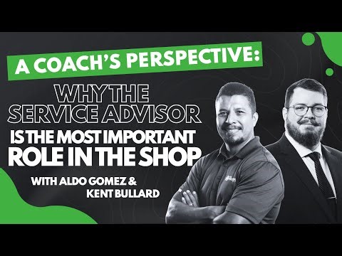 A Coach’s Perspective: Why the Service Advisor Is the Most Important Role in the Shop
