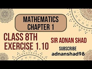Class 8th Math Chapter 1 Exercise 1.10 | Explained