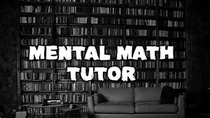 Mental Math Tutor by Tegridy Made Games