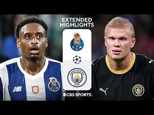 Porto vs. Man. City: Extended Highlights | UCL League Phase MD 1 | CBS Sports Golazo