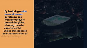 Varied Stadiums and Locations Available