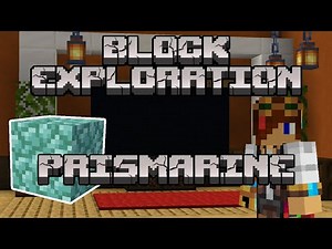 Prismarine | Block Exploration Video