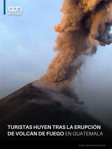 Milagro en Guatemala: La erupción que obligó a correr a los turistas atrapados en el volcán