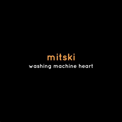 Mitski's Washing Machine Heart: Lyrics and Meaning