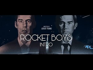 ROCKET BOYS - INTRO