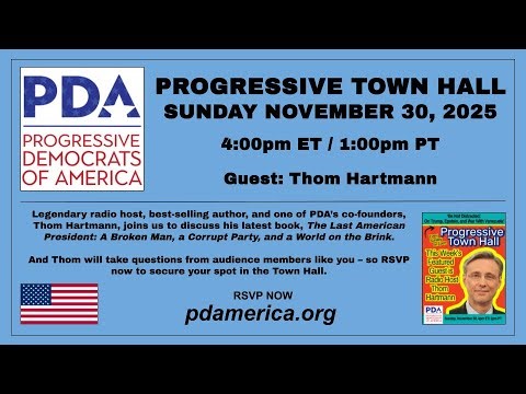 Progressive Town Hall: Sunday November 20, 2025 with guest Thom Hartmann
