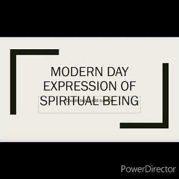 Modern day expression of spiritual being