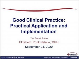 Good Clinical Practice: Practical Application and Implementation