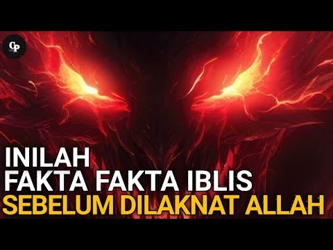 Terungkap : Fakta iblis sebelum dilaknat Allah