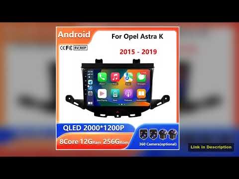 Car Stereo For Opel Astra K 2015 2016 2017 2018 2019 Android 15 Car Radio Video Carplay Multimedia