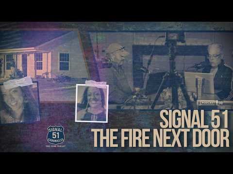 The Fire Next Door | Signal 51 Chronicles – Case 3 Pt 2