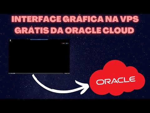 Interface gráfica na VPS grátis da Oracle Cloud