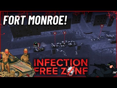 The Infected Are Blockading Our Bridge! | Fort Monroe | Infection Free Zone