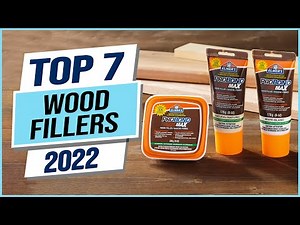 Top 7 Best Wood Fillers 2024