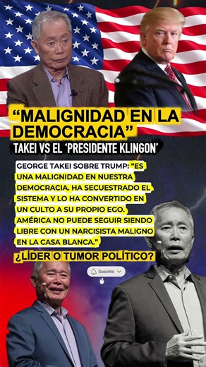 George Takei: “Trump es una malignidad en nuestra democracia, un presidente klingon” #Trump #Takei