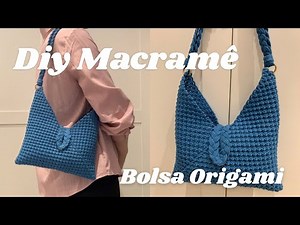 ✨ Bolsa Origami em Macramê | Origami Macramé Bag | Easy DIY Tutorial ✨