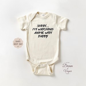 Shhh... I'm Watching Anime With Daddy Outfit, Funny Anime Baby Bodysuit, Cute Natural Baby Outfit, Baby Shower Gift, Newborn Baby Clothes - Etsy