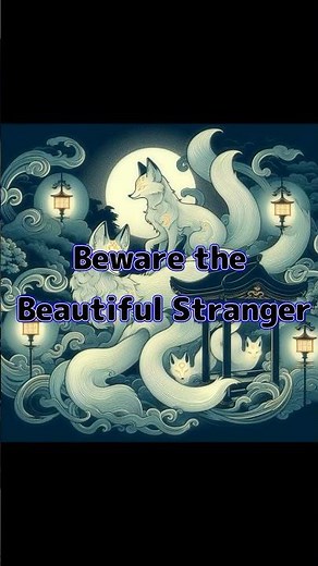 The Mysterious Nine-Tailed Fox Spirit of Japan | Beware the Beautiful Stranger Kitsune Legend