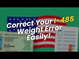TOP 5 Tips for Correcting I-485 Weight Mistakes! ⚖️✍️
