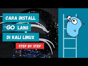Cara Install GoLang Di Kali Linux (Step-by-step)