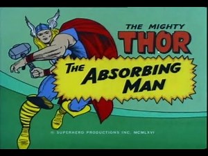 Marvel Superheroes 1966: Thor Episode 3 The Absorbing Man