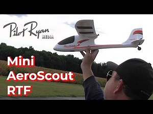 Mini Aero Scout RTF Ready to Fly Overview and Flight
