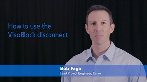 How to use Eaton's VisoBlock disconnect - Electrical distribution - Eaton videos