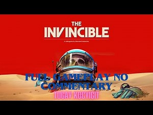 The Invincible Gameplay / Walkthrough - No Commentary