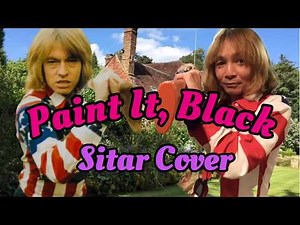 Paint It, Black（The Rolling Stones Sitar Cover）