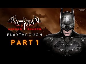 Batman: Arkham Shadow – Part 1 – Playthrough