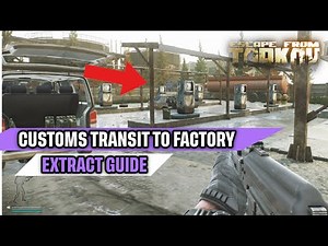 Customs Transit to Factory Extract Guide Escape From Tarkov