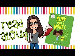 Read Aloud | Ruby Finds a Worry