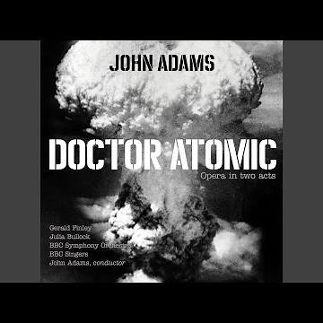 Doctor Atomic, Act I, Scene 1: "First of all, let me say"